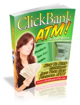 Product picture Click Bank ATM-Make Money From Your Website
